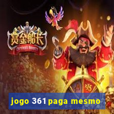 jogo 361 paga mesmo